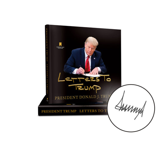 LETTERS TO TRUMP (SIGNED)
